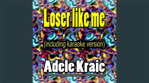 Loser Like Me Karaoke Version With Choir Youtube