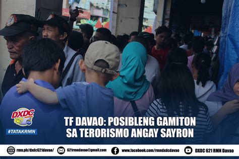 Tf Davao Posibleng Gamiton Sa Terorismo Angay Sayron Rmn Networks