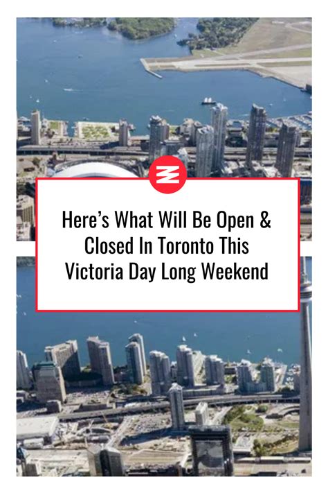 Heres What Will Be Open And Closed In Toronto This Victoria Day Long