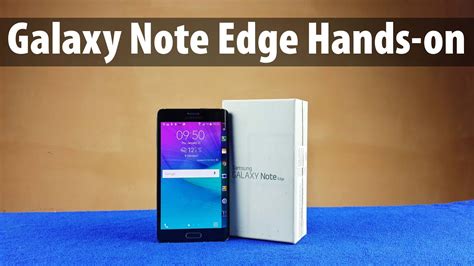 Samsung Galaxy Note Edge Unboxing And Full Hands On Review Youtube