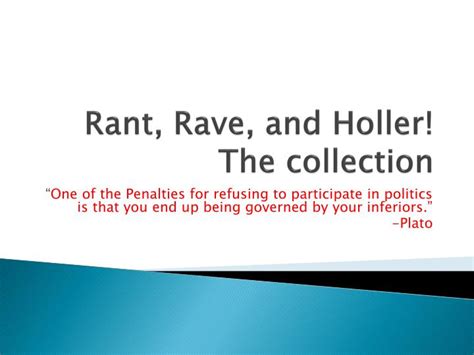 Ppt Rant Rave And Holler The Collection Powerpoint Presentation