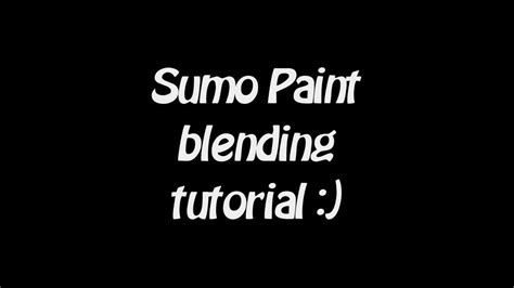 Sumo Paint Blending Tutorial Youtube