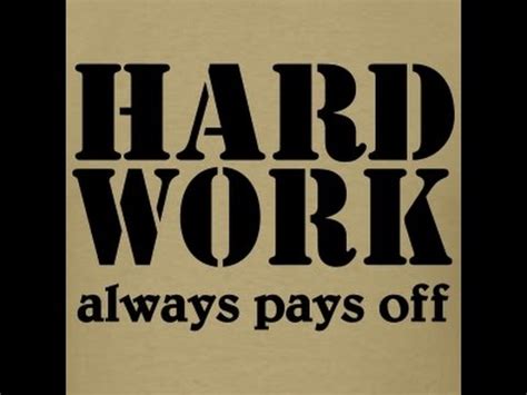 Another fine example of when hard work pays off. Hard-work Pays Off! (Motivational Video) - YouTube