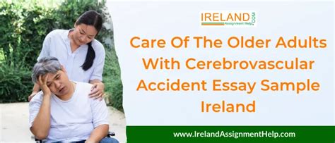Care Of The Older Adults With Cerebrovascular Accident Ireland Essay Sample
