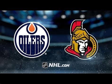 Edmonton Oilers Vs Ottawa Senators Youtube
