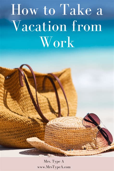 How To Take A Vacation From Work Mrs Type A