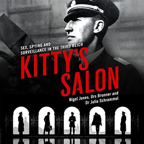 Kittys Salon Sex Spying And Surveillance In The Third Reich Audio Download Nigel Jones