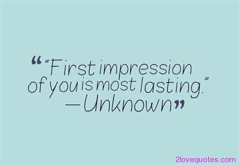 Let these funny impression quotes from my large collection of funny quotes about life add a little humor to your day. First Impression Quotes And Poems. QuotesGram