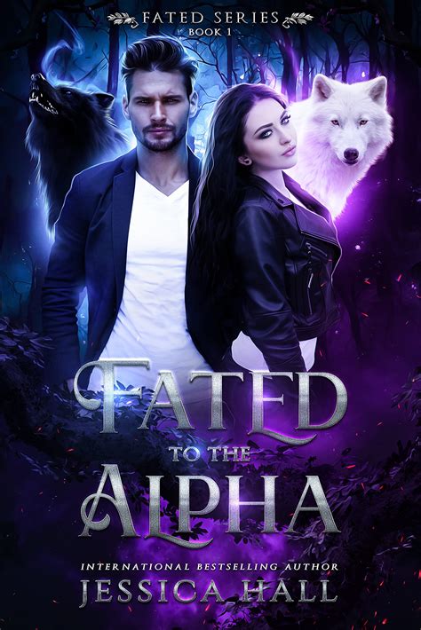 Fated To The Alpha Fated 1 By Jessica Hall Goodreads