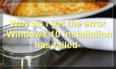 How To Fix A Failed Windows Installation X X Error Code
