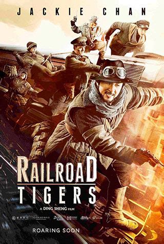 A railroad worker in china in 1941 leads a team of freedom fighters against the japanese in order to get food for the poor. Movie Review: Railroad Tigers (2016) - The Critical Movie ...