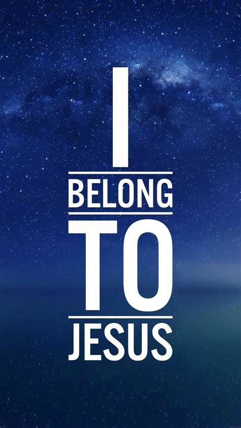 I Belong To Jesus God Jesus Christian Quotes About Life Lord