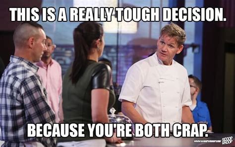 We did not find results for: 33 Gordon Ramsay Memes That Are So Bad We Called The Police