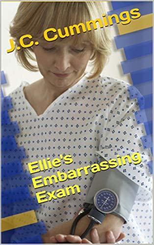 ellie s embarrassing exam enf cmnf embarrassed naked female medical erotica candaulism by j c