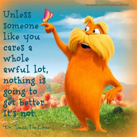 The Lorax The Lorax Lorax Quotes Dr Seuss