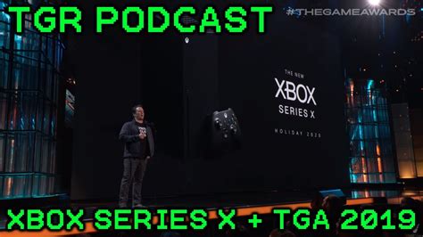 Xbox Series X The Game Awards 2019 Discussion Tgr Podcast Youtube