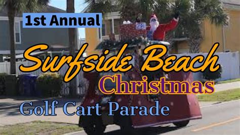 The St Annual Surfside Beach Christmas Golf Cart Parade Youtube