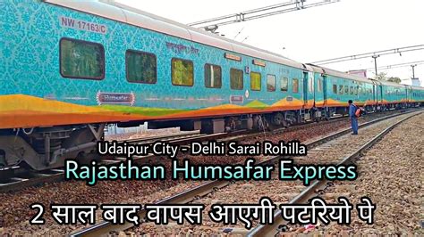 Restoration Of Rajasthan Humsafar Express Udz Dee Youtube