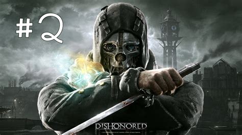 Meeting The Outsider Dishonored High Chaos 02 Youtube