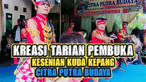 CITRA PUTRA BUDAYA TARI KREASI PEMBUKA EBEG BANYUMASAN YouTube