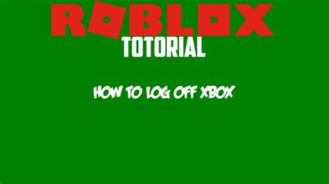 How To Log Off Roblox On Xbox Roblox How To Youtube