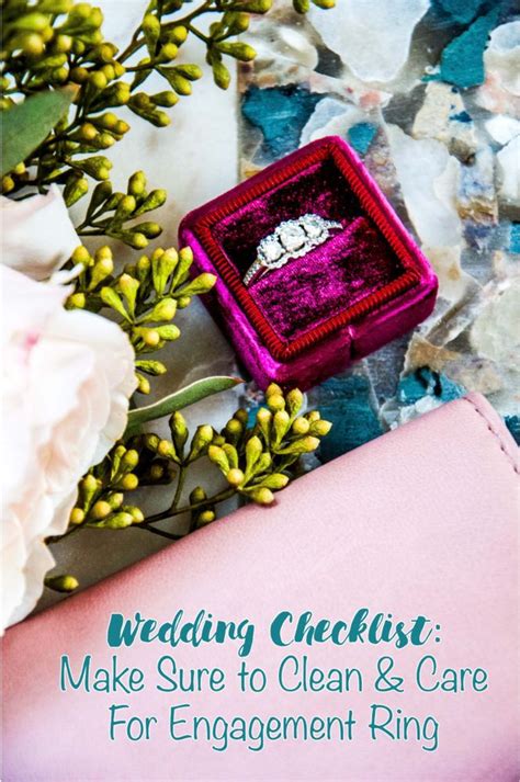 Wedding Checklist Make Sure To Clean And Care For Engagement Ring A
