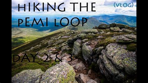 Hiking The Pemi Loop Day 2 And 3 Vlog Grant Decyk Youtube