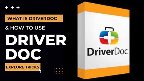 What Is Driverdoc How To Use Driverdoc