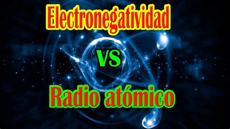 Electronegatividad Y Radio Atómico Plantmen Youtube