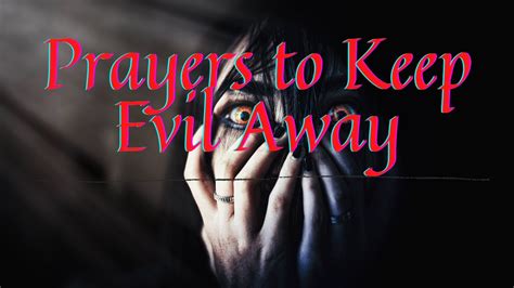 Divine Prayers To Keep Evil Away Prayer Against Evil Youtube