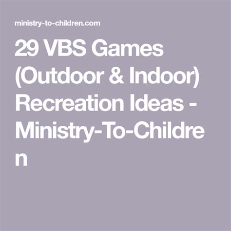 29 Vbs Games Outdoor Indoor Recreation Ideas Ministry To Children Bible