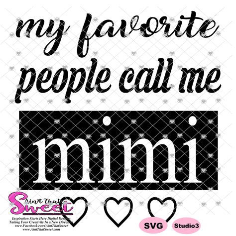 My Favorite People Call Me Mimi Transparent Png Svg Silhouette C