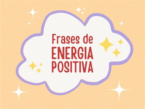 Frases De Energia Positiva Para Atrair Coisas Boas Pensador
