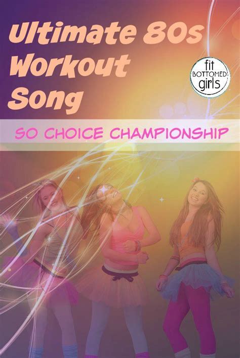 Ultimate 80s Workout Song The So Choice Championship Workout Songs