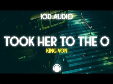 King Von Took Her To The O 10D Audio Just Got Some Top From A