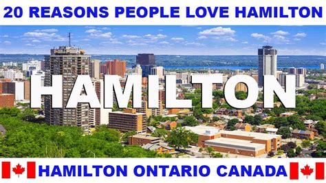 20 Reasons Why People Love Hamilton Ontario Canada Youtube