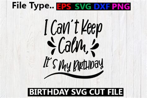 I Cant Keep Calm Its My Birthday Graphic By Design · Creative