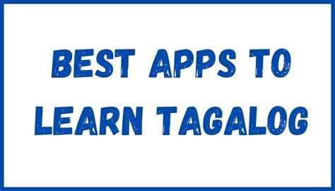 9 Best Free Apps To Learn Tagalog Beginner To Fluent
