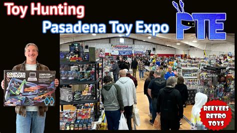 Pasadena Toy Expo 2021 Episode 72 ReeYees Retro Toys YouTube