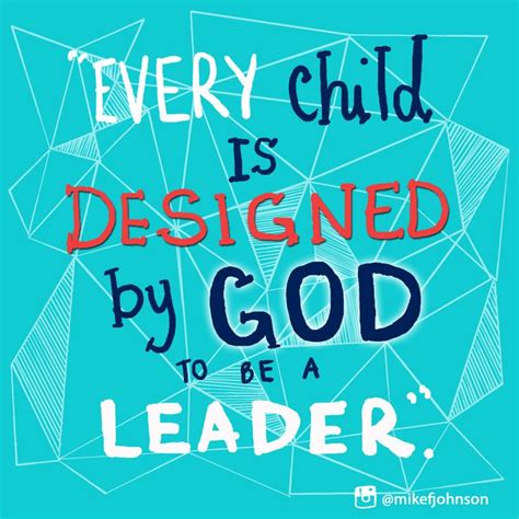 Yet, while leaders set the direction, they must also use management skills to guide their people to the right destination, in a smooth and efficient way. Every child is designed by God to be a leader! | Bible ...