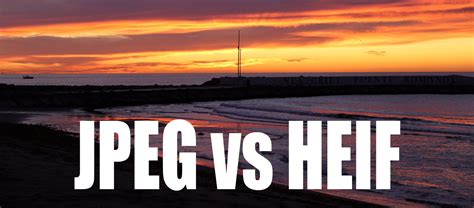 Jpeg Vs Heif Canon Commits To Hif Cameralabs