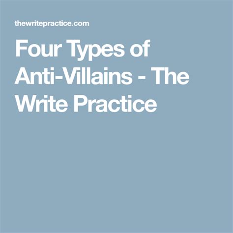 Four Types Of Anti Villains The Write Practice Writing Characters