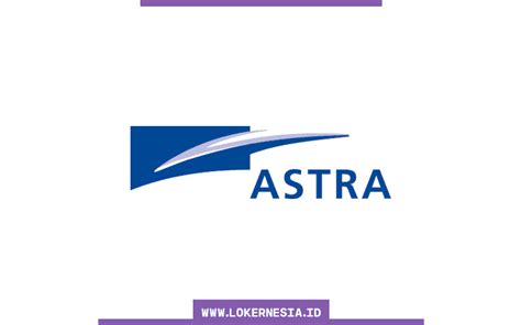 Update berita lowongan kerja terbaru. Lowongan Kerja Astra Januari 2021 - Lokernesia.id