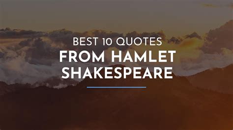 Best 10 Quotes From Hamlet Shakespeare Famous Quotes Success Quotes