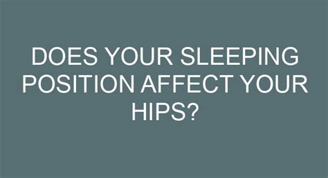 Does Your Sleeping Position Affect Your Hips