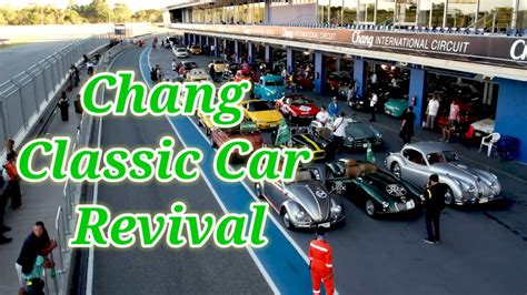 Chang Classic Car Revival - YouTube