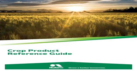 Crop Product Reference Guide Nufarm · Nufarm And Our Complete Line Of