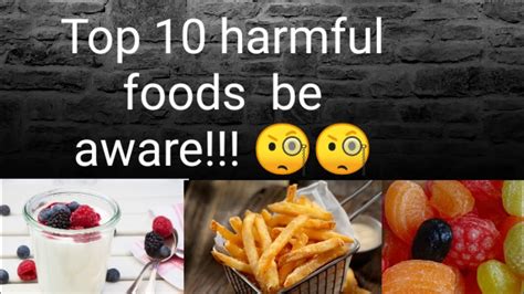 Top 10 Harmful Foods That You Use Daily Is Killing You Slowly Youtube
