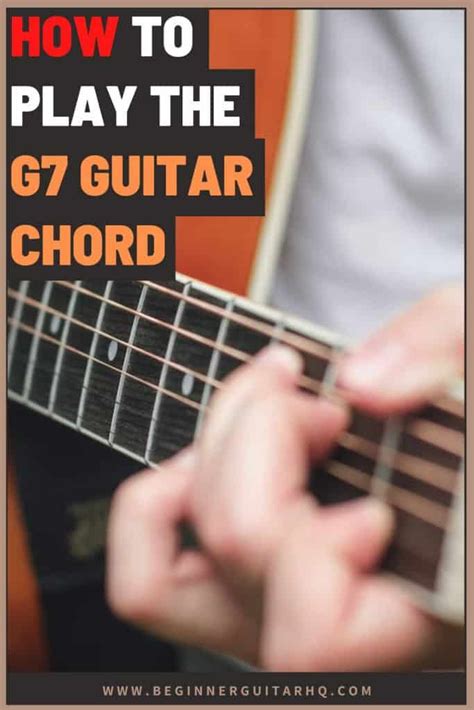 How To Play The G7 Guitar Chord Beginner Guitar Hq