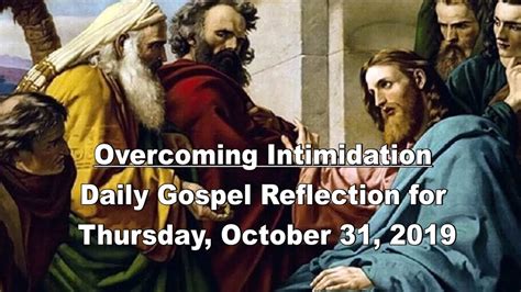 Overcoming Intimidation Daily Gospel Reflection For Thursday October